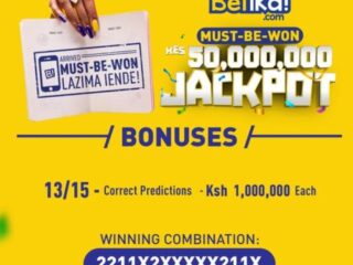 Betika Must Be Won Jackpot Bonuses Yesterday:Ksh 1,000,000 for 13 correct games