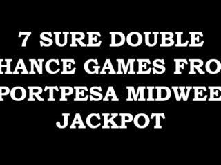 7 Sure double chance games from Sportpesa Midweek Jackpot this week,Make Ksh 10M