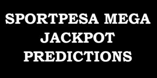 Jackpot Kenya predictions:Best Sportpesa Mega Jackpot tips
